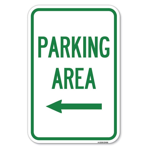 Signmission Parking Area with Left Arrow Heavy-Gauge Aluminum Sign, 12" x 18", A-1218-23466 A-1218-23466 - main